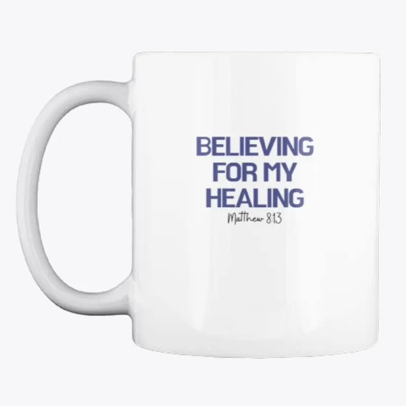 Believing For My Healing